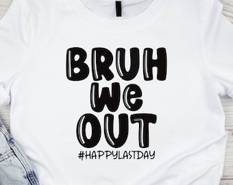 Bruh We Out Teacher SVG: Funny Last Day of School Design (Digital Download)