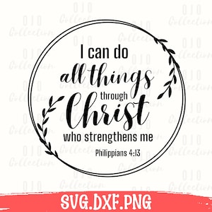 Puedo hacer todas las cosas a través de Cristo SVG, Versículo de la Biblia SVG, Escritura SVG, Versículo de la Biblia png, Arte mural cristiano, Cortar archivo para cricut