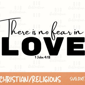 There is no fear in love SVG, Bible Verse SVG, Scripture SVG, Christian shirt svg, Religious svg, Bible verse png, Cut file for cricut