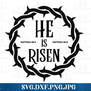 He is risen SVG, Christian SVG, Bible Verse SVG, Easter svg, Religious svg, Inspirational svg, Cut file for cricut, Silhouette svg