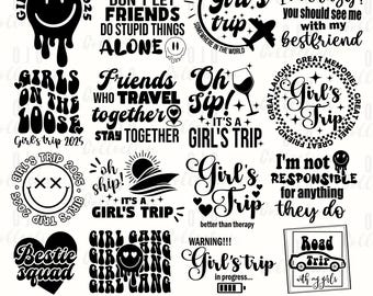 May include: A set of 16 black and white digital cut files for crafting projects. The designs feature various phrases related to girls' trips, including "Girl's Trip", "Friends Who Travel Together", "Oh Sip! It's a Girl's Trip", and "Bestie Squad".