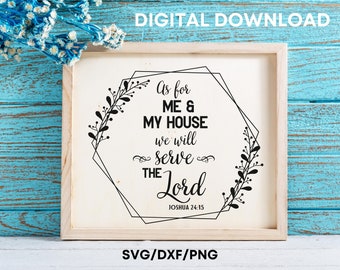 As for me and my house SVG, Bible Verse SVG, Printable wall sign, Family SVG, Scripture svg, Christian shirt svg, Bible verse png