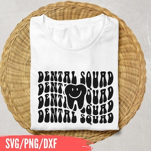 Dental Squad SVG, Dental SVG, Dental assistant shirt SVG, Dental hygienist svg, Future Dentist png, tooth svg, healthcare shirt svg
