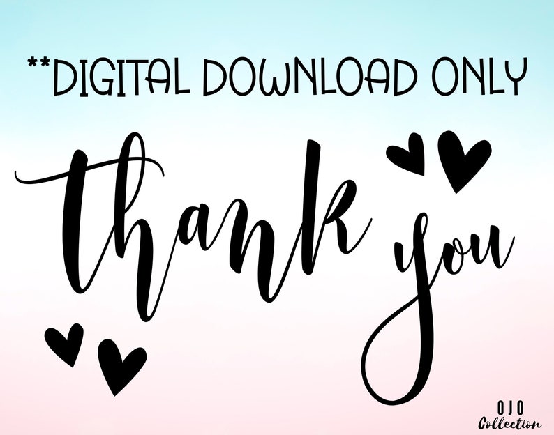 May include: Digital download only. A black and white graphic with the text "thank you" in cursive. There are four small hearts around the text.