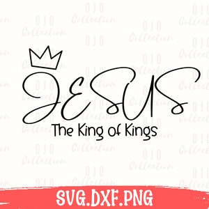 Jesus svg, Bible Verse svg, King of kings svg, Faith shirt svg, Scripture svg, Christian women svg, Bible Verse png, Cut file for Cricut