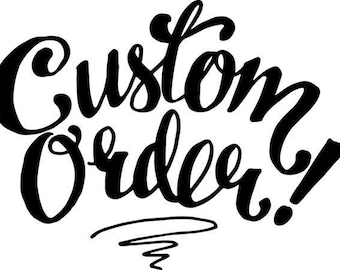 Custom order | Special Order | 8 pieces | Expedited shipping