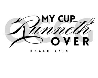 Psalm 23 Mein Becher läuft über