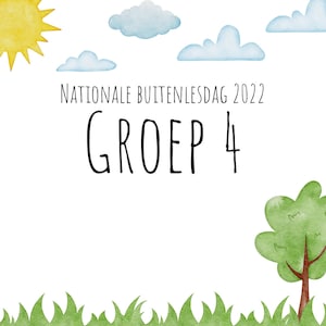 Op de afbeelding: Een witte achtergrond met een gele zon, blauwe wolken en groen gras. De tekst "NATIONALE BUITENLESDAG 2022 GROEP 4" staat in het zwart.