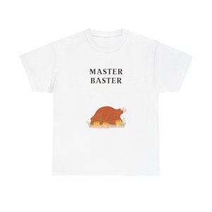 Master Baster Thanksgiving Christmas Turkey Unisex Heavy Cotton Tee (Canadian Made)