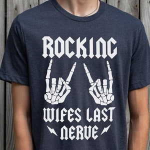 Rocking Wifes Last Nerve SVG, Funny husband shirt svg png, Funny hubby tee cut file, cricut, sihlouette, sublimation, digital download