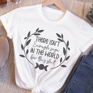 Pas assez de sauge pour cette merde SVG, pas assez de sauge, svg chemise sauge drôle, fichier de coupe pour cricut, fichier numérique, PNG, fichier de coupe vinyle