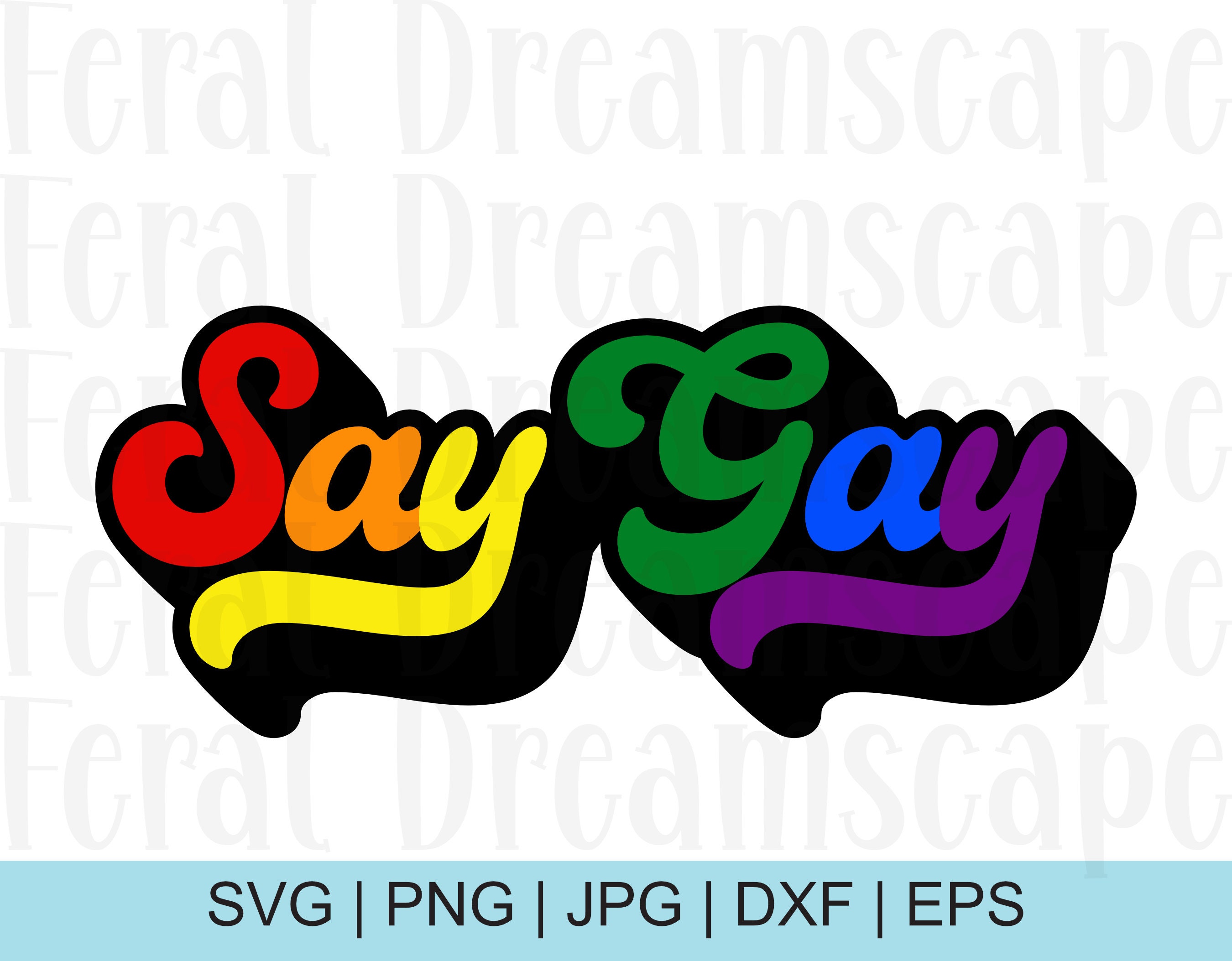 Say Gay SVG LGBTQ Svg Pride Svg Rainbow Svg Gay Pride - Etsy UK