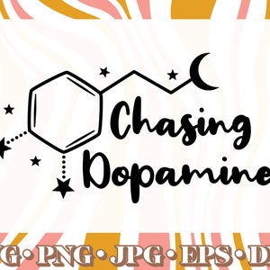 Chasing dopamine SVG Mental Health SVG Dopamine Chemical Structure PNG