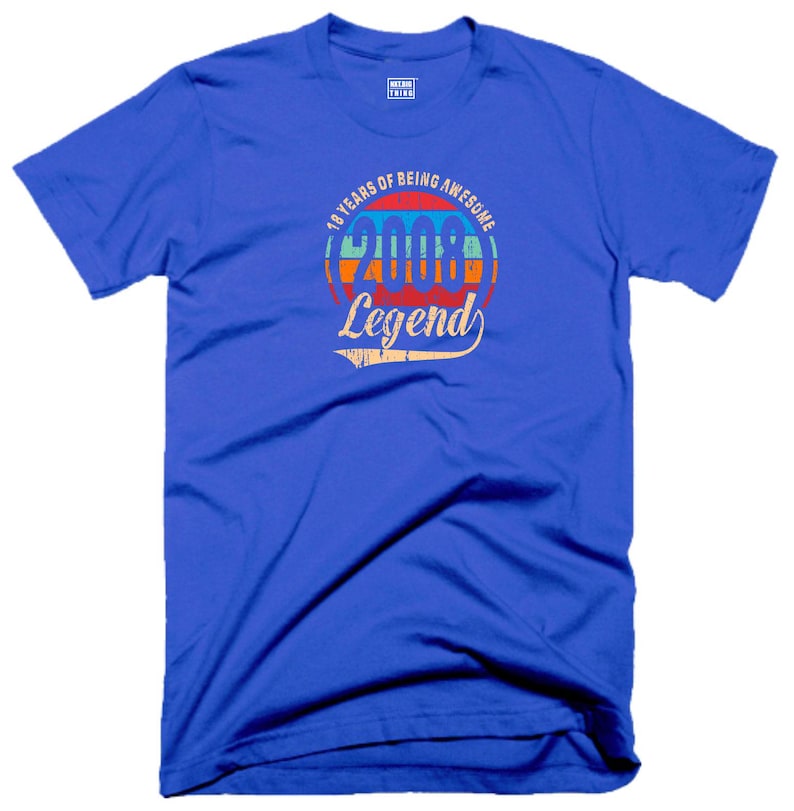 18TH Birthday T Shirt 18 Years Of Being Awesome Legend Born in 2008 Funny Joke Halloween Christmas Xmas Birthday Fans Gift Men Tee Top Blue