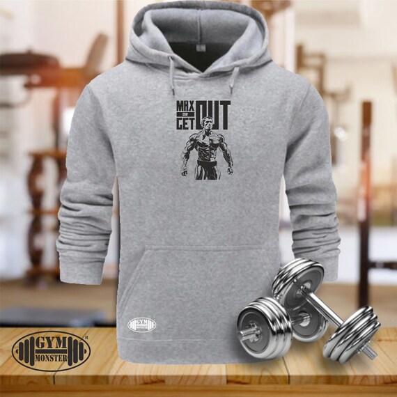 Max Out or Get Out Hoodie Gym Clothing Bodybuilding Training Workout Exercise Fitness Kick Boxing Martial MMA Gym Monster Men Sweatshirt Top Etsy UK