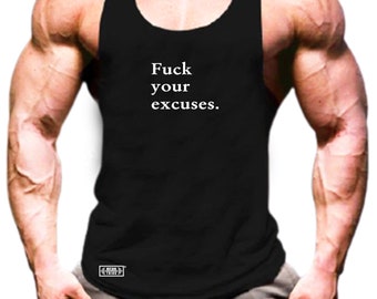 Fuck Your Excuses Vest Gym Clothing Bodybuilding Weight Training Workout Exercise Boxing Martial Arts Karate MMA Alpha Gymwear Men Tank Top