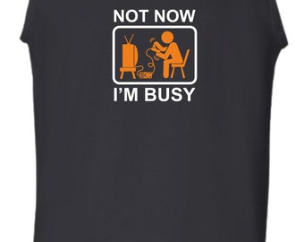 Not Now I'm Busy Vest Casual Clothing Casualwear Game Gamer Gaming Rude Joke Funny Quote Humour Birthday Xmas Gift Men Tank Top