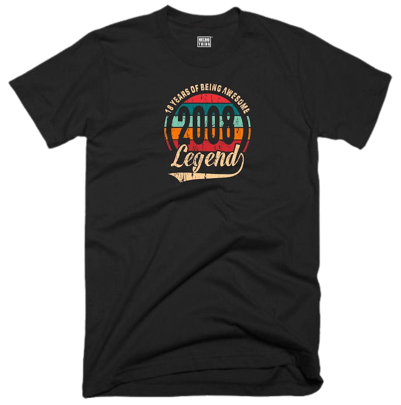 18TH Birthday T Shirt 18 Years Of Being Awesome Legend Born in 2008 Funny Joke Halloween Christmas Xmas Birthday Fans Gift Men Tee Top Black