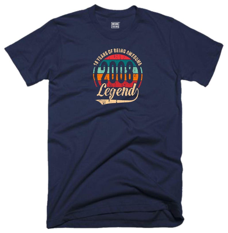 18TH Birthday T Shirt 18 Years Of Being Awesome Legend Born in 2008 Funny Joke Halloween Christmas Xmas Birthday Fans Gift Men Tee Top Navy