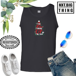 Christmas Tree Lights Vest The Tree isn&#39;t The Only Thing Getting Lit This Year Santa Claus Funny Xmas Birthday Fans Gift Men Tank Top