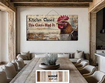 Farmhouse Kitchen Sign Distressed Wood Wall Art – Kitchen Closed, This Chick’s Had It Hen Painting Print Rustic Farmhouse Dining Room Decor