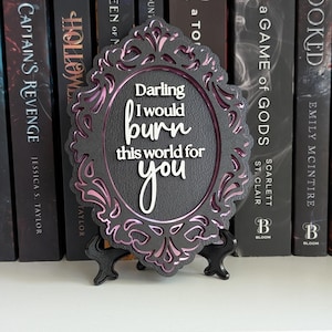 Darling I would burn this world for you | Scarlett St. Clair | Hades x Persephone Saga Bookshelf Sign image 6