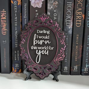 Darling I would burn this world for you | Scarlett St. Clair | Hades x Persephone Saga Bookshelf Sign image 2