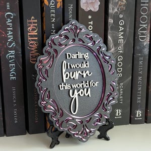 Darling I would burn this world for you | Scarlett St. Clair | Hades x Persephone Saga Bookshelf Sign image 7