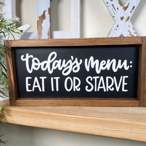 Today’s Menu: Eat it or Starve Framed Kitchen Sign, Modern Farmhouse Wall Art, Funny Kitchen Home Decor, Kitchen Counter  Housewarming Gift