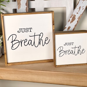 Just Breathe wood sign, mini framed sign, tiered tray, modern rustic farmhouse chunky shelf sitter, inspirational desk office home decor image 3
