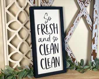 Hand Painted 'So Fresh and So Clean' Wood Sign: Farmhouse Bathroom Decor