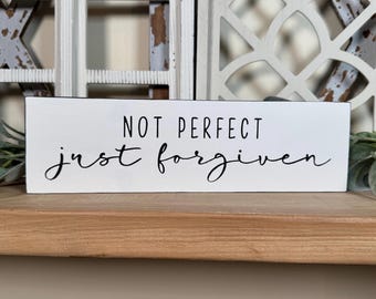 Not Perfect Just Forgiven, Hand Painted Wood Sign, Rustic Christian Decor