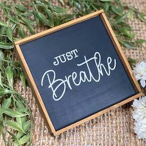 Just Breathe wood sign, mini framed sign, tiered tray, modern rustic farmhouse chunky shelf sitter, inspirational desk office home decor image 6