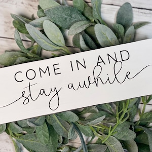 Come in and stay awhile Hand Painted Wood Sign, Farmhouse Kitchen Decor, Country Boho Wall Art, Welcome Entryway Sign, Housewarming Gift
