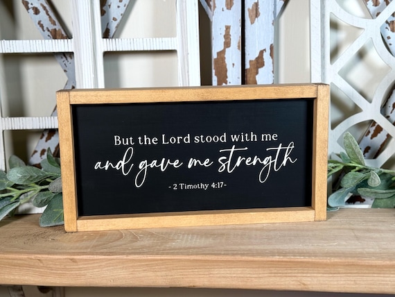 But the Lord Stood with Me Wood Sign, Bible Verse Farmhouse Home Decor, Christian Religious Gift, Inspirational Faith Scripture Wall Art