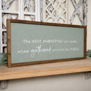 The Best Memories Are Made Around the Table Sign, Farmhouse Kitchen Wall Decor, Rustic Dining Room Sign, Gather Quote Wood Sign