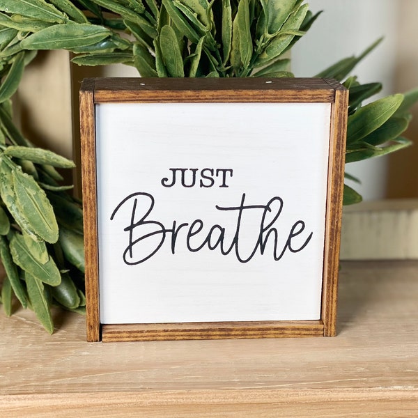 Just Breathe wood sign, mini framed sign, tiered tray, modern rustic farmhouse shelf sitter, inspirational desk office home decor