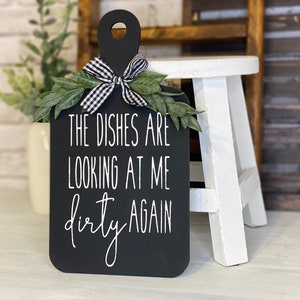 The dishes are looking at me dirty again decorative cutting board sign kitchen décor farmhouse modern funny sign image 5