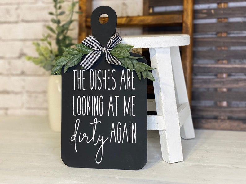 The dishes are looking at me dirty again decorative cutting board sign kitchen décor farmhouse modern funny sign image 5