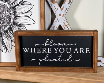 Bloom Where You Are Planted Hand Painted Wood Sign, Inspirational Boho Farmhouse Decor, Gardener Gift