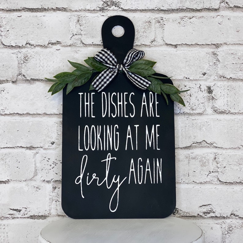 The dishes are looking at me dirty again decorative cutting board sign kitchen décor farmhouse modern funny sign image 6