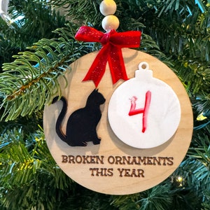 Broken Ornaments This Year Cat Ornament with Dry Erase | Funny Cat Christmas Ornament | Cat Tree Ornament | Cat Broken Tree Ornament