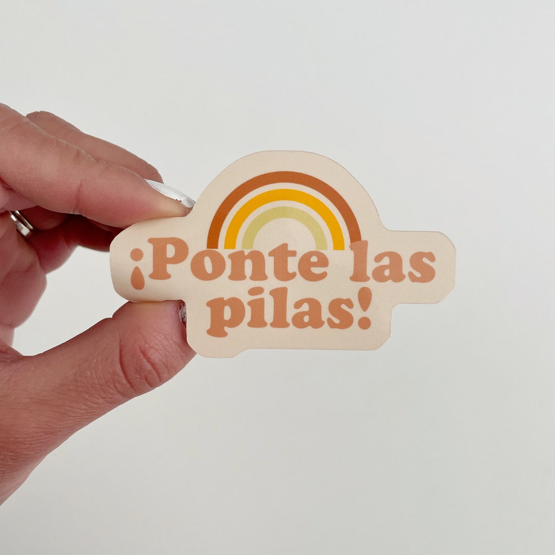 Ponte Las Pilas / Spanish/español Water Resistant Sticker for Water