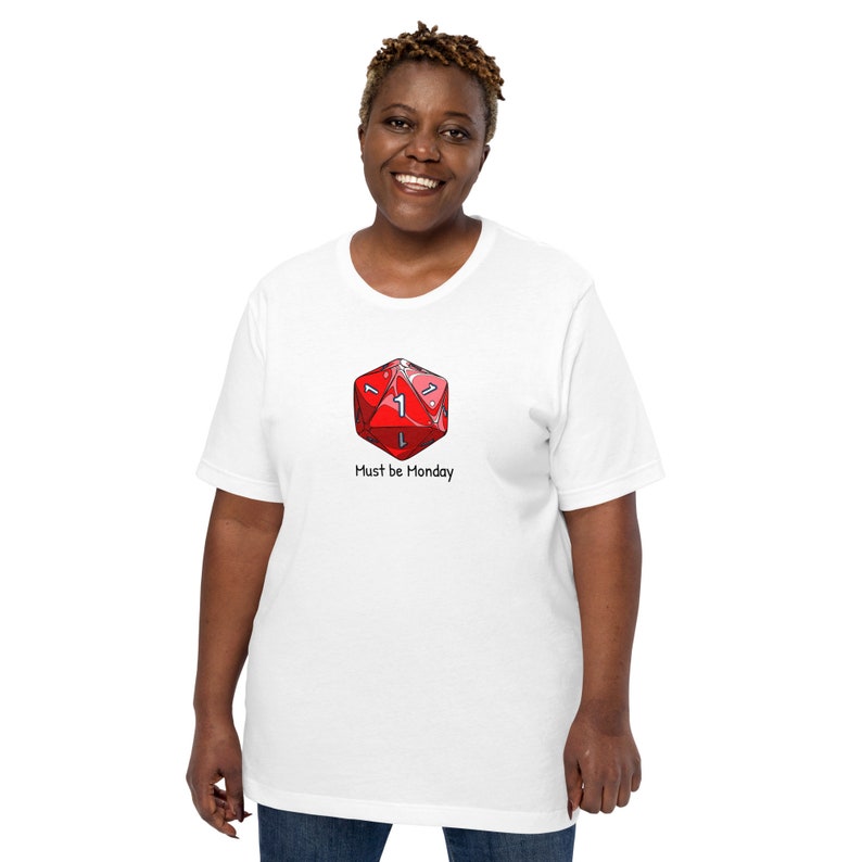 Must Be Monday T-shirt  Dice Tee by RAMSTAR Games image 1