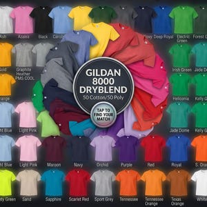 May include: A variety of Gildan 8000 Dryblend t-shirts in various colors, including Ash, Azalea, Black, Carolina Blue, Gold, Orange, Light Blue, Light Pink, Maroon, Navy, Orchid, Purple, Red, Royal, and White. The shirts are 50% cotton and 50% poly.