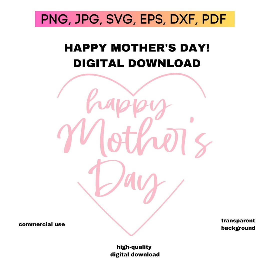 Happy Mother's Day Pink Heart , Digital Download, SVG PNG, Pdf, Jpg ...
