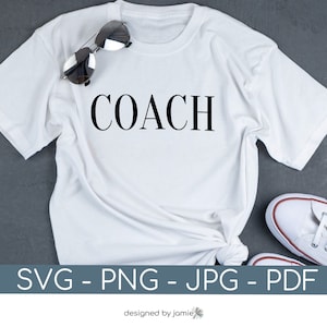 Coach Digital Download SVG, png,jpg,pdf, coach sublimation, gift for coach, coach gift, custom svg gift, team gift, coach cut files, cricut