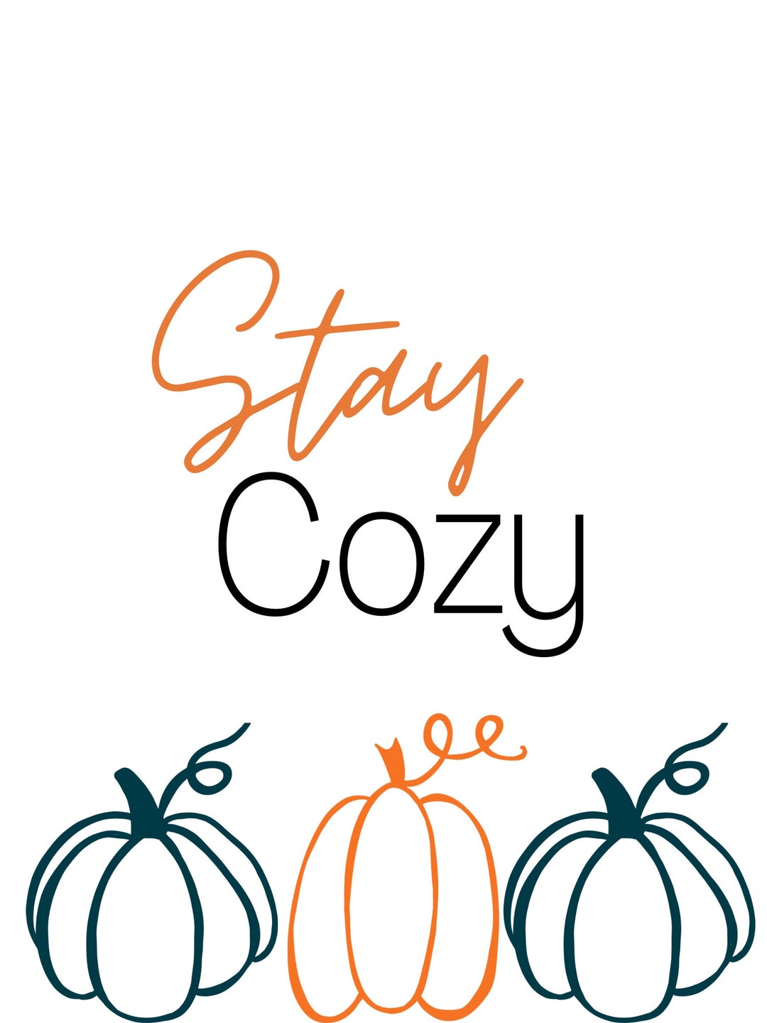 Stay Cozy Printable Wall Art, Instant Download - Etsy