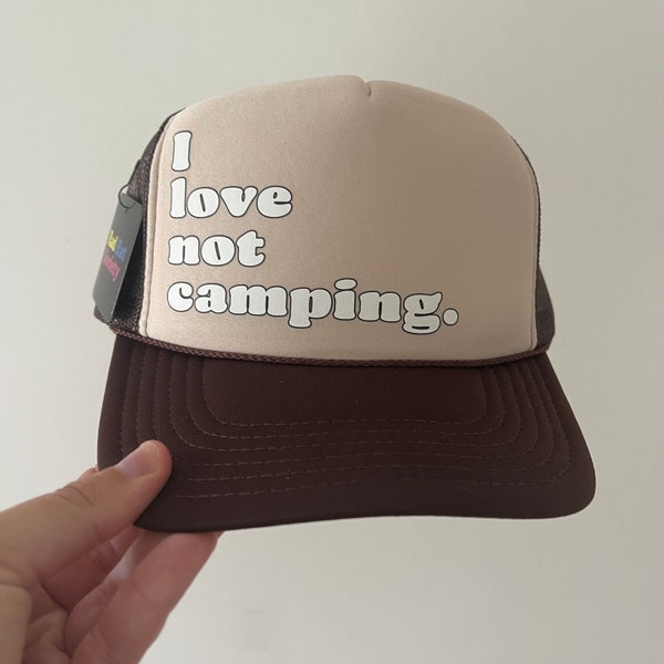 I LOVE NOT CAMPING.