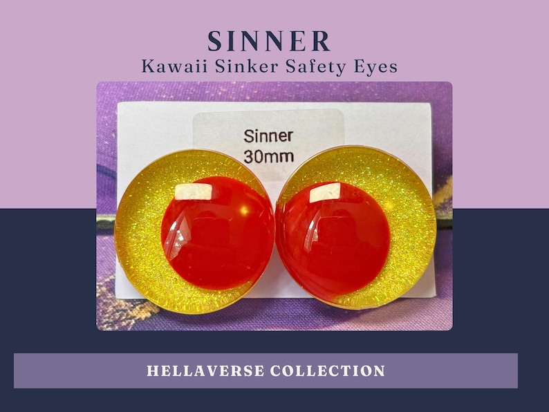 May include: Two circular 30mm safety eyes with a bright yellow glitter base and a solid red circular pupil. The eyes are mounted on a white rectangular card labeled Sinner 30mm. The text Sinner Kawaii Sinker Safety Eyes and Hellaverse Collection is visible.